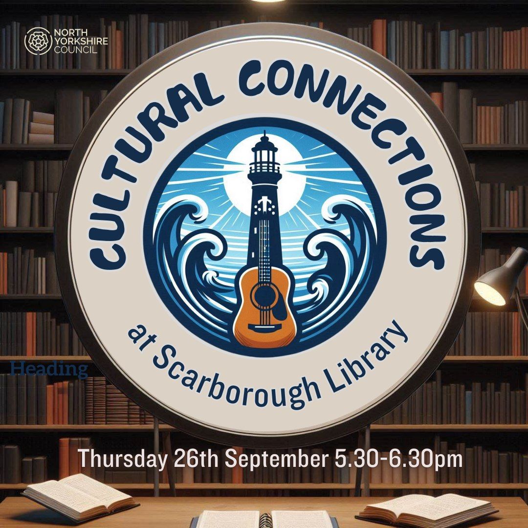 Cultural Connections @ Scarborough Library