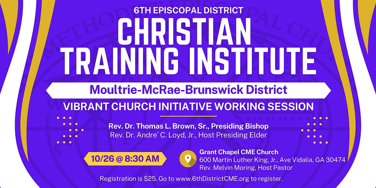 Moultrie-McRae-Brunswick District: 6th Episcopal District CTI (Fall 2024)