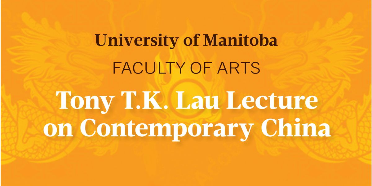 Tony T.K. Lau Lecture on Contemporary China 2024