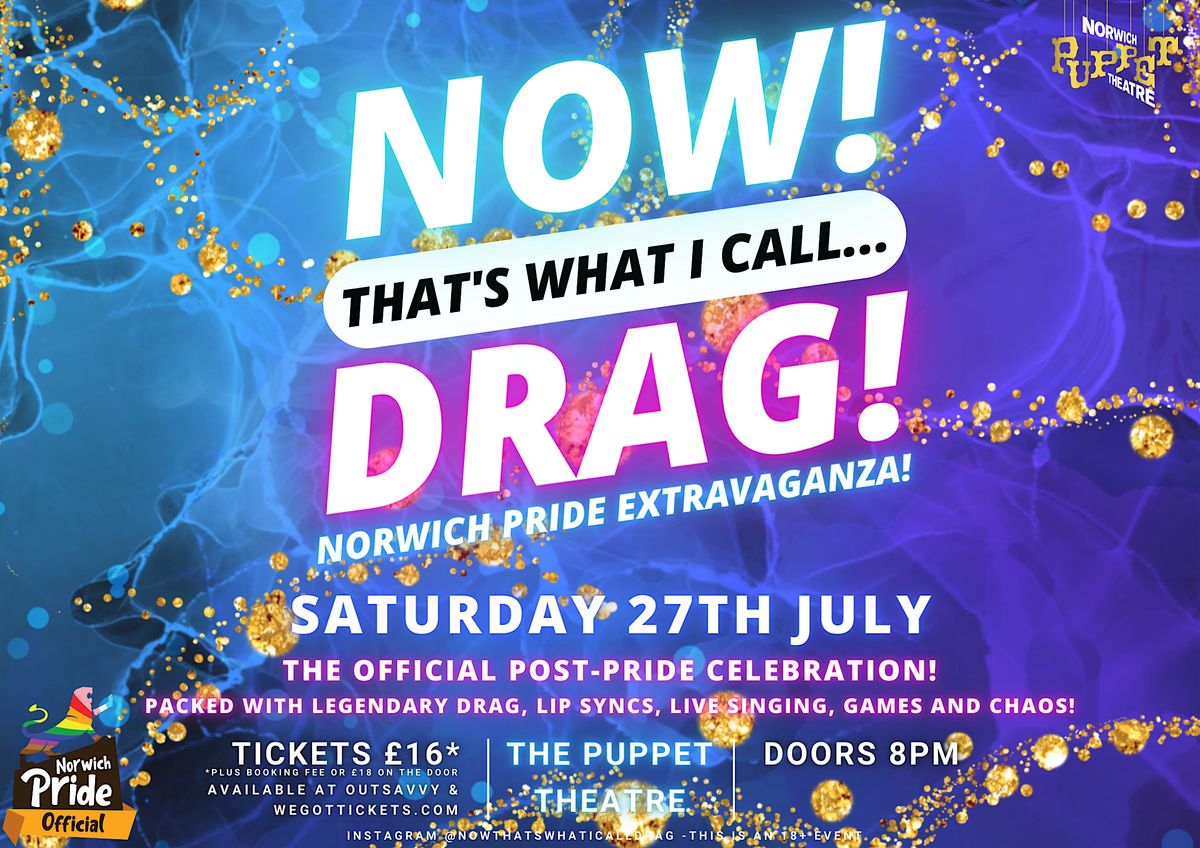 NOW! That's What I Call...DRAG! Norwich Pride Extravaganza!