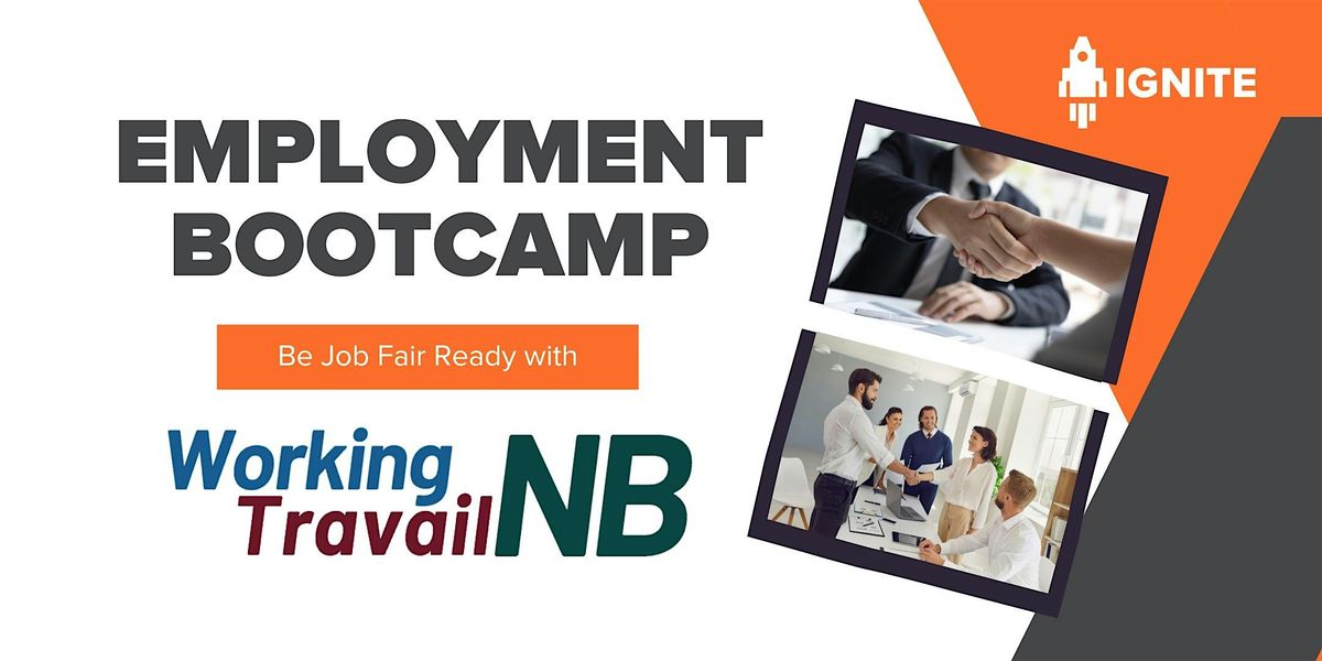 Employment Bootcamp by WorkingNB- Be JOB FAIR Ready