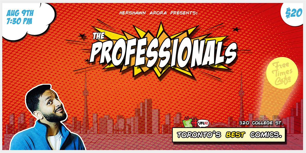 The Professionals Comedy Show - Toronto's Best Comics