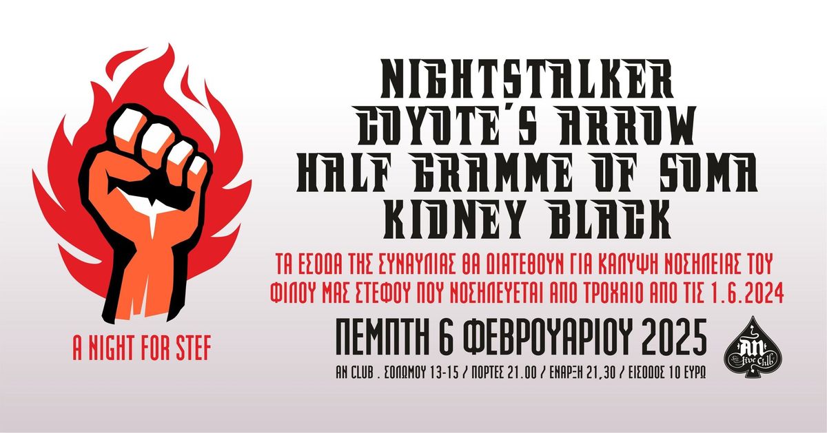 A NIGHT FOR STEF: NIGHTSTALKER \/ COYOTE'S ARROW \/ HALF GRAMME OF SOMA \/ KIDNEY BLACK | 06.02.2025 