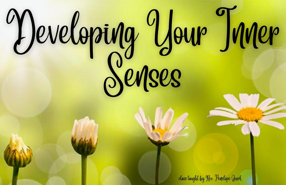 Developing Your Inner Senses