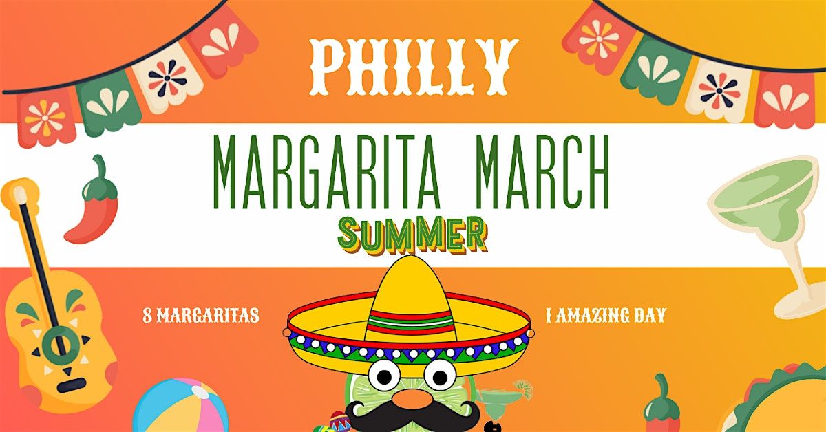 Philly Margarita March!  Still Summer Edition