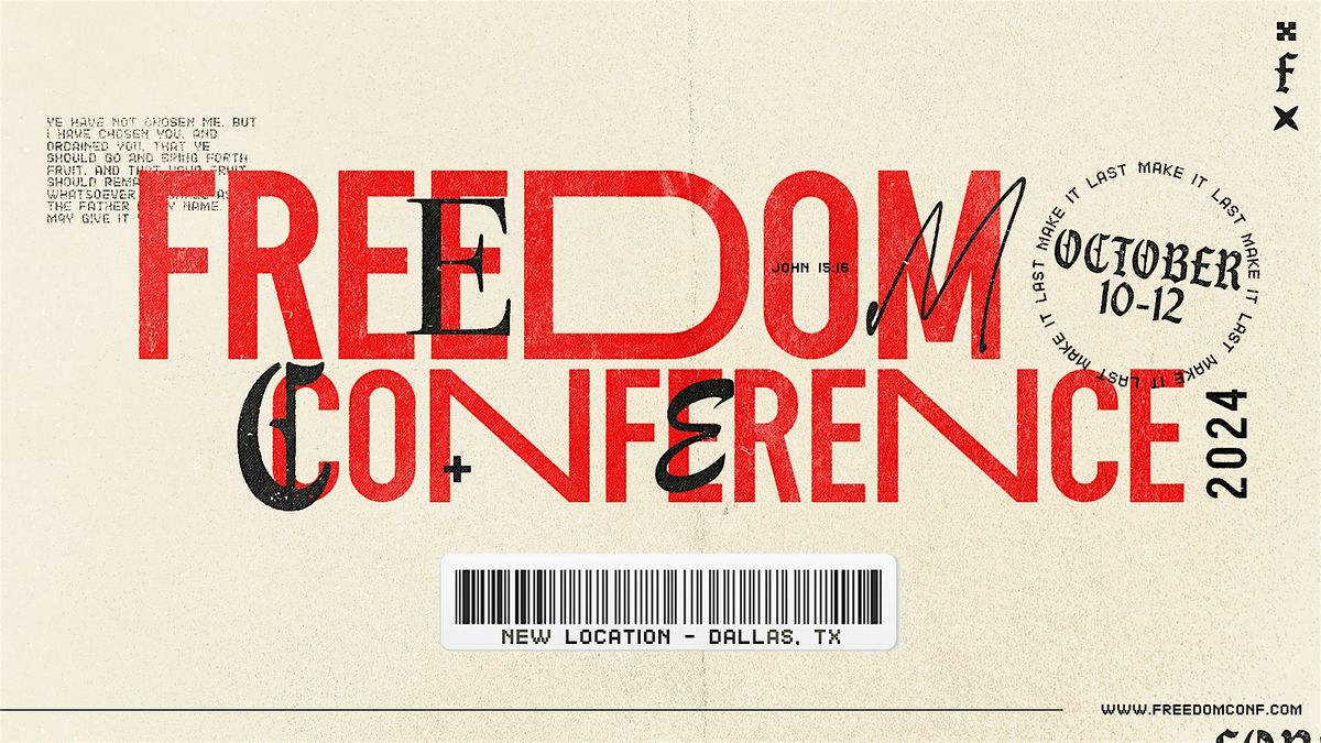 FREEDOM CONFERENCE 2024 | MAKE IT LAST