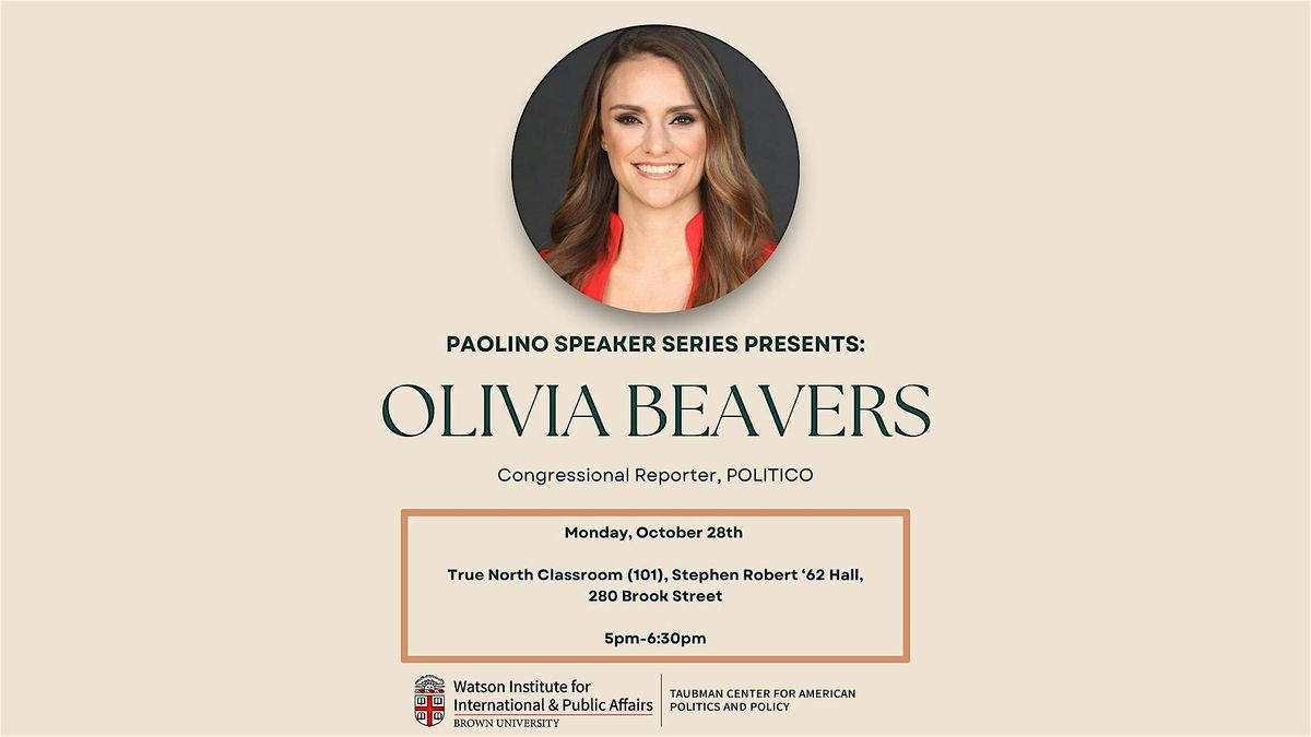 Paolino Speaker Series: Olivia Beavers, Congressional Reporter for POLITICO