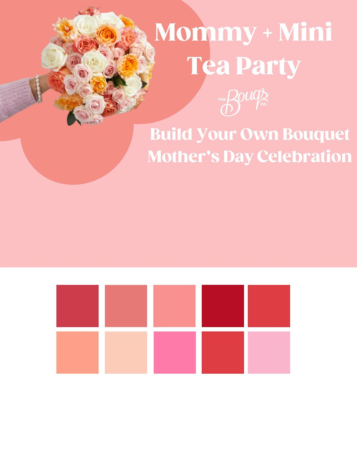 Mommy & Mini Tea Party & BYO Bouquet Party