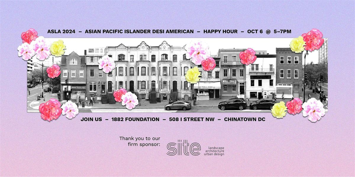 Happy Hour! Asian Pacific Islander Desi American in Landscape Architecture