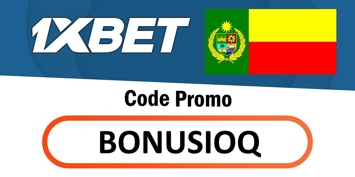 Code Promo 1xBet B\u00e9nin