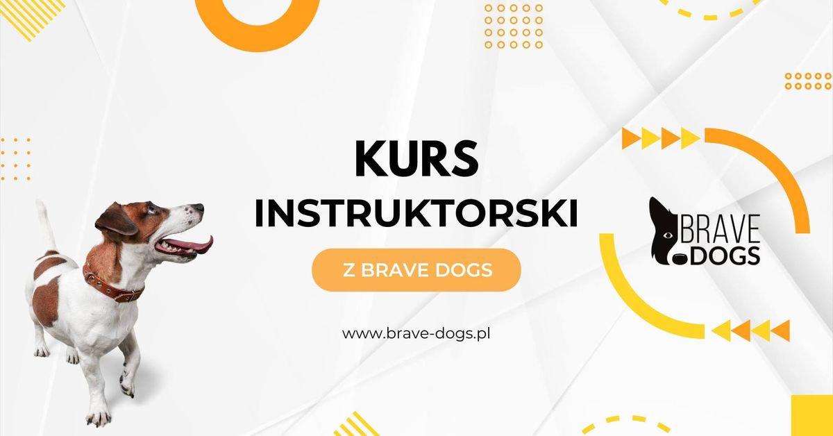 Kurs Instruktorski z Brave Dogs