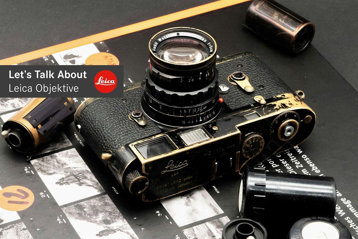 Let's Talk About Leica Objektive