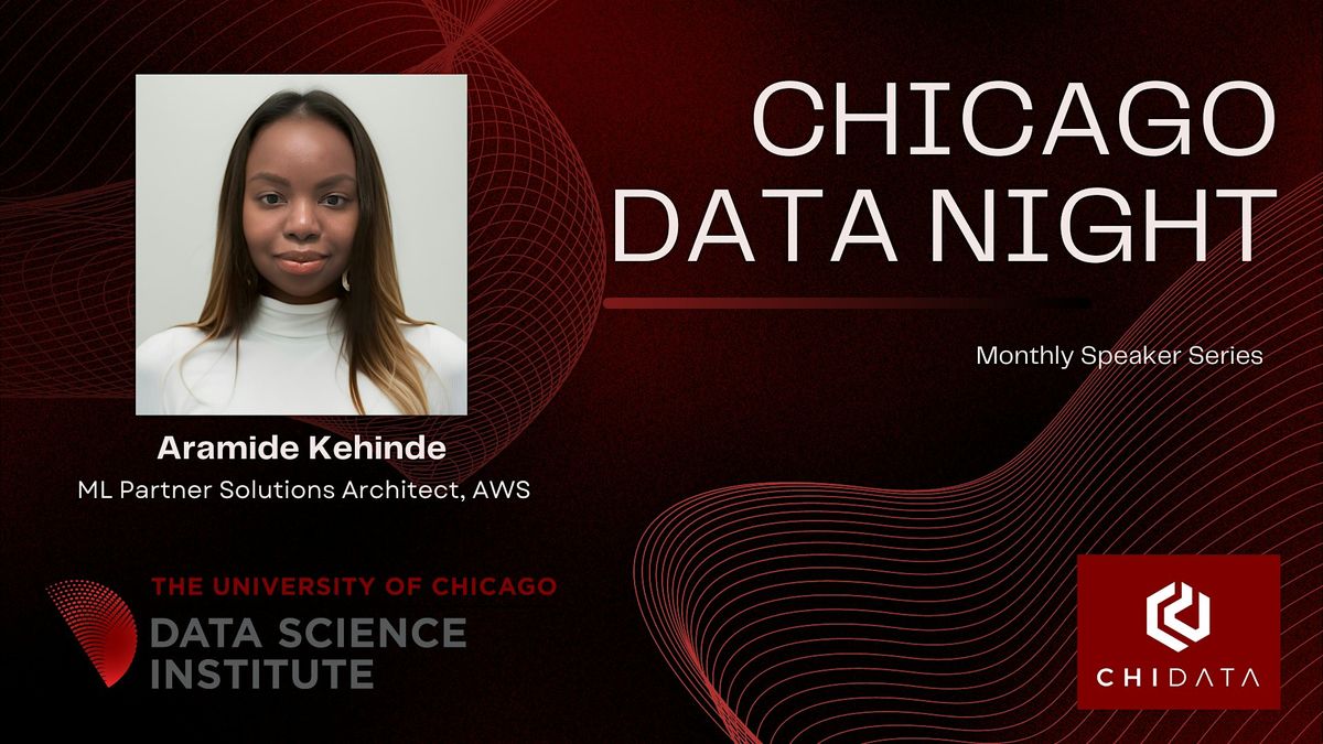 Chicago Data Night: Aramide Kehinde (Amazon Web Services)