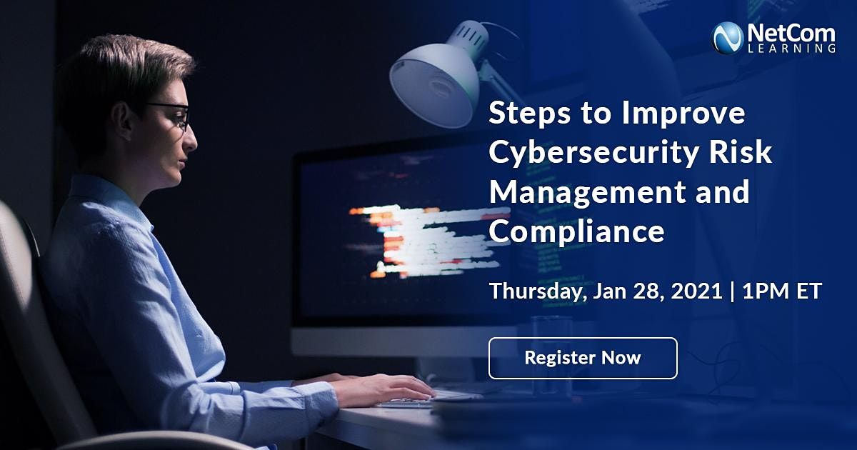 Webinar - Steps to Improve Cybersecurity Risk Management and Compliance