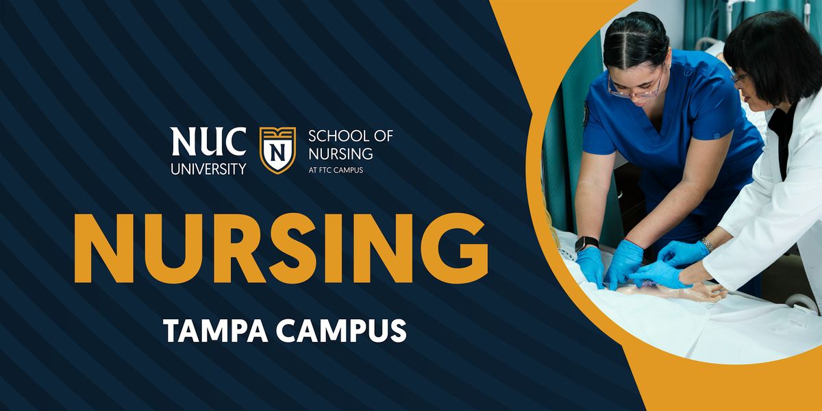 NUC University School of Nursing: Information Session at FTC Tampa