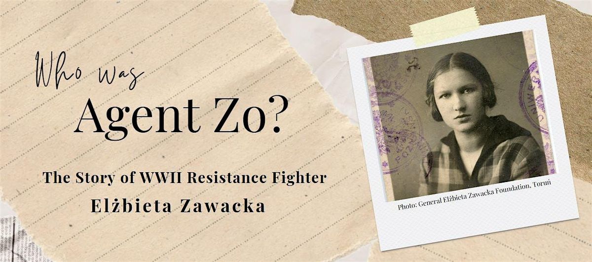 Agent Zo: The Story of WWII Resistance Fighter El\u017cbieta Zawacka