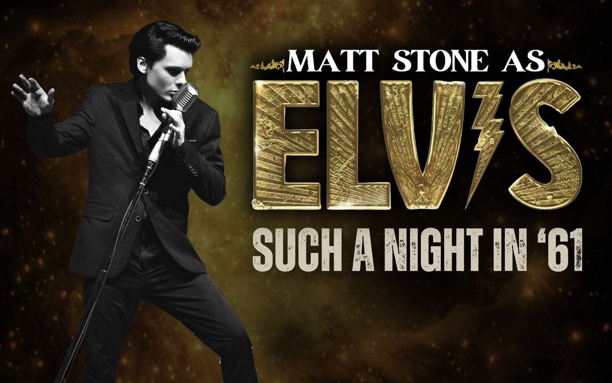 "ELVIS: Such A Night In '61" Starring Matt Stone & The Kingsmen Band