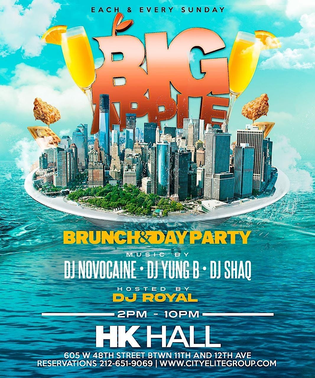 Big Apple Brunch & Day Party  Each n Every Sunday