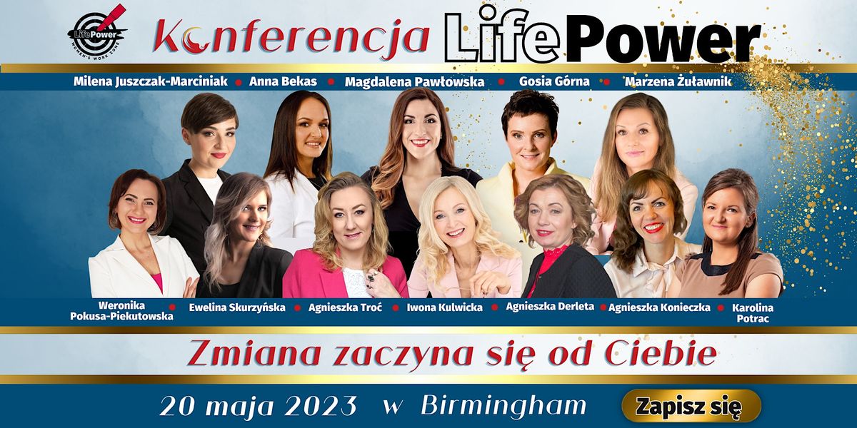 Konferencja LIFE POWER - Zmiana zaczyna si\u0119 od Cie