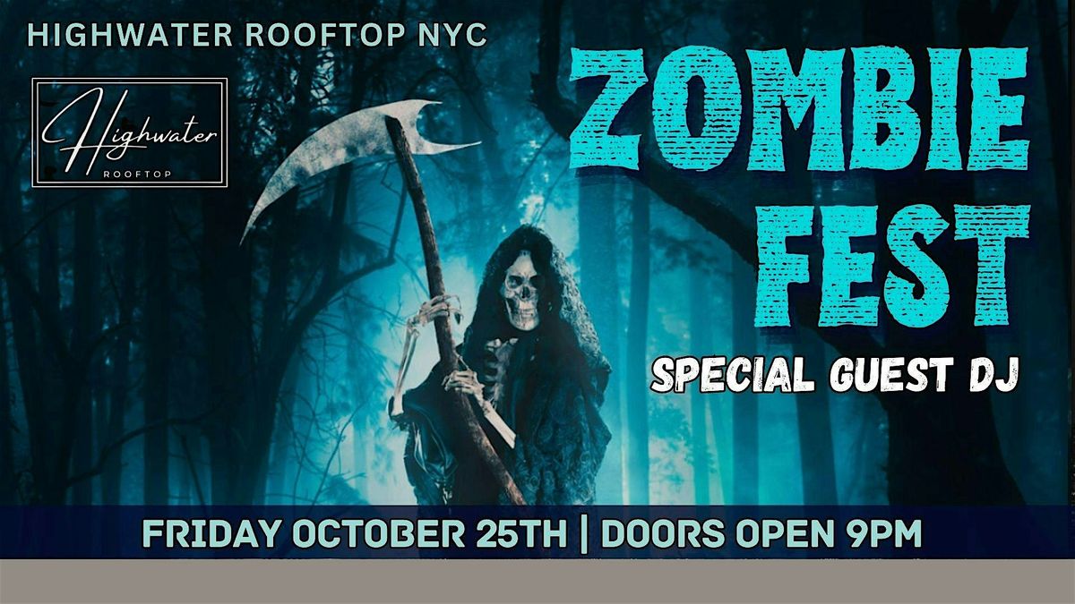 Halloween at Highwater Rooftop - Zombie Fest Party - Friday 10\/25