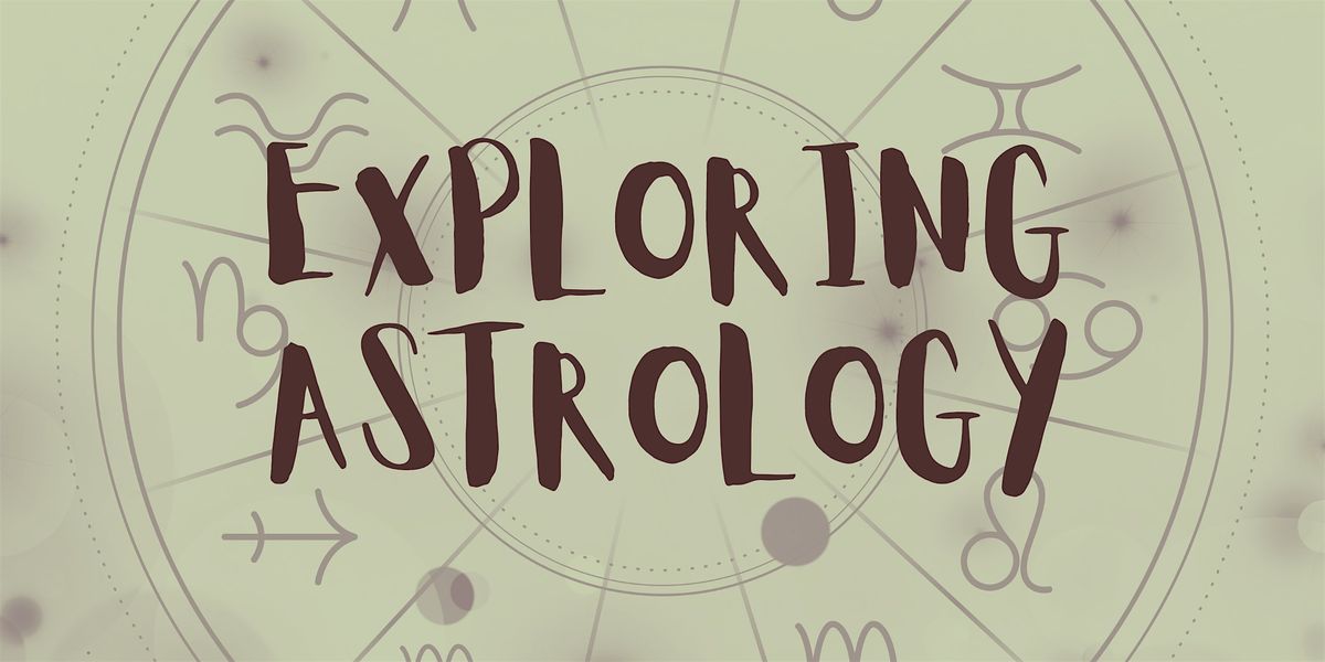 Exploring Astrology