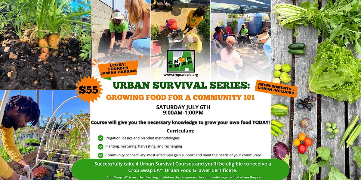 Urban Survival: Growing Food For A Community 101