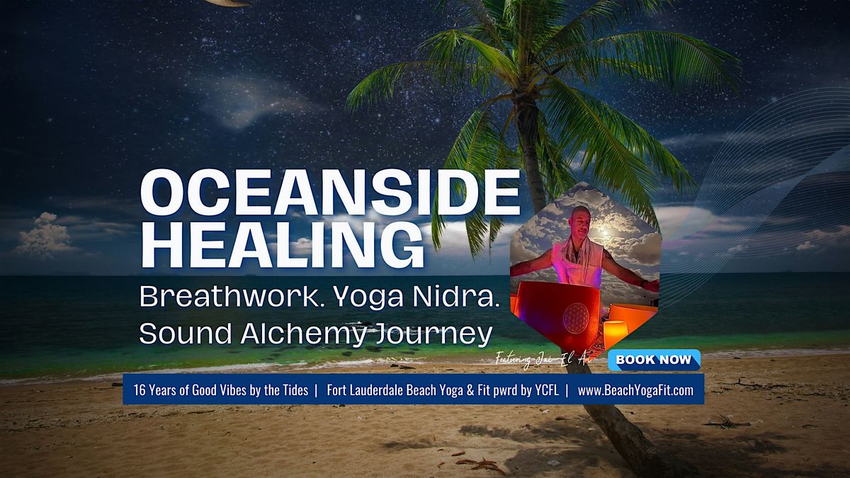 Moonlight Oceanside Healing: Breathwork. Yoga Nidra.  Sound Alchemy Journey