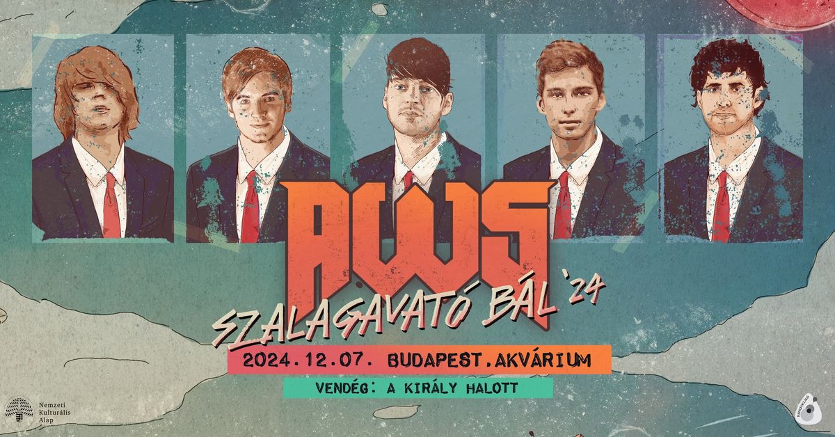 AWS SZALAGAVAT\u00d3 B\u00c1L \/\/ 18. sz\u00fclet\u00e9snapi koncert \/\/ Budapest \/\/ Akv\u00e1rium