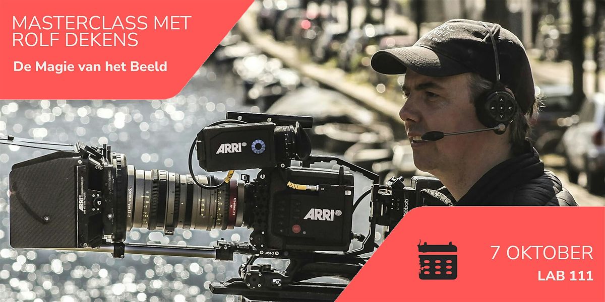 VERS Event: Masterclass van DOP Rolf Dekens