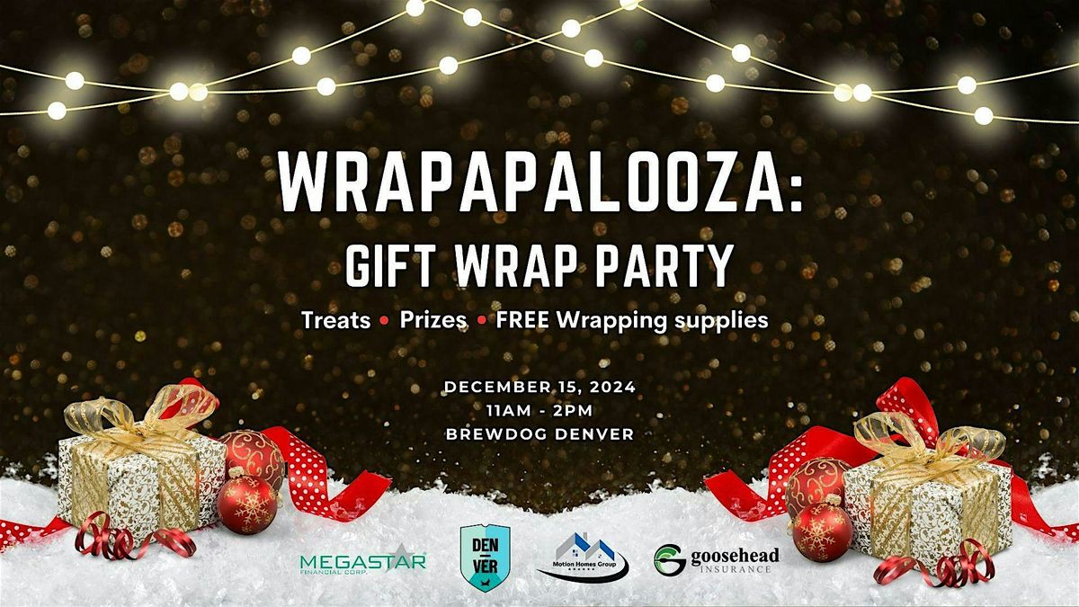 2nd Annual Wrapapalooza: Gift Wrapping Party