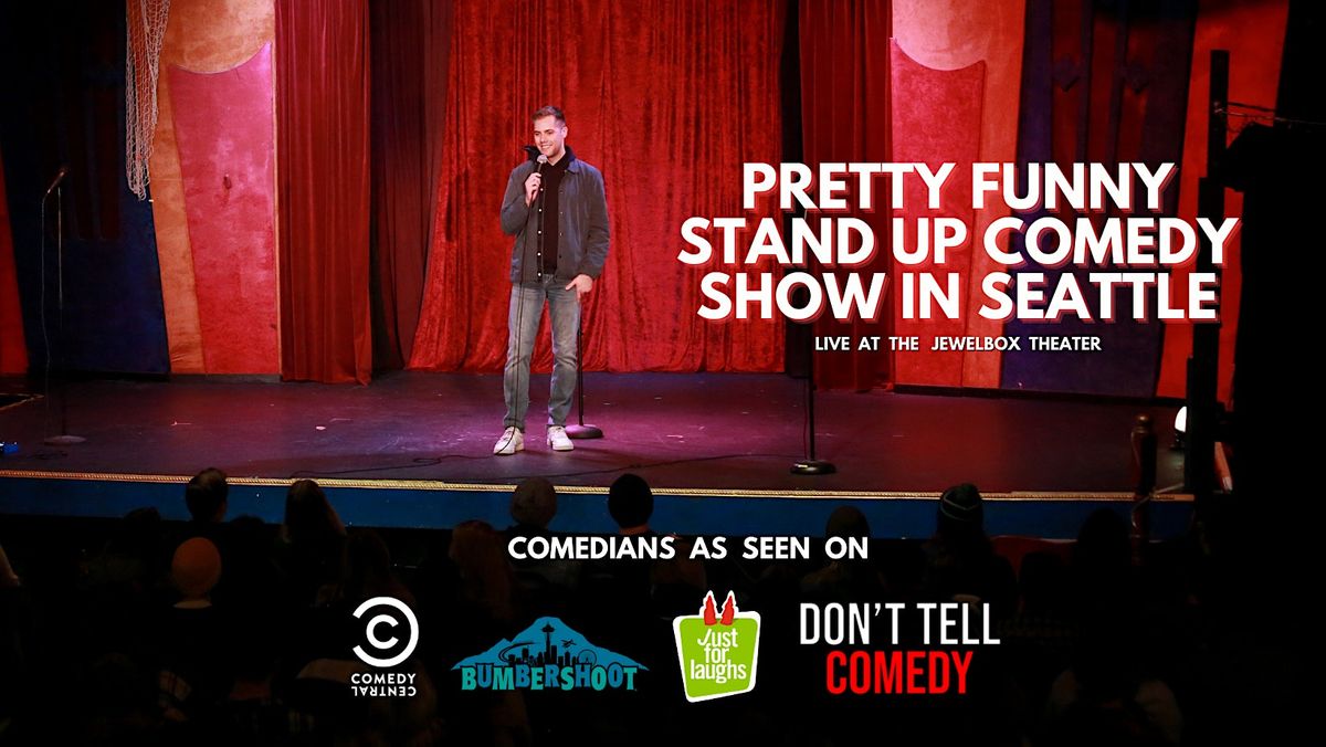 Pretty Funny  Stand Up Comedy Show in Seattle