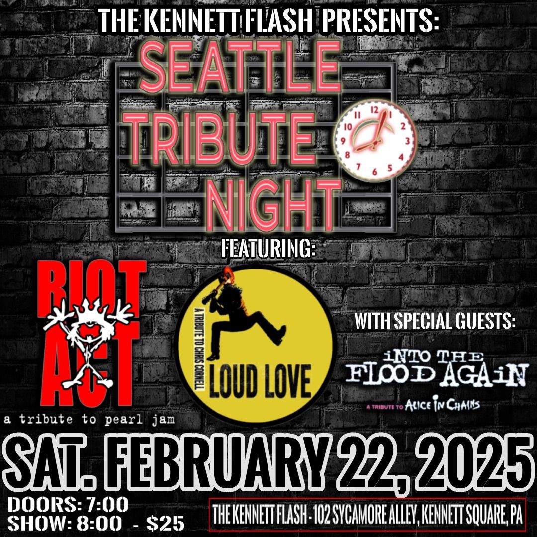 SEATTLE TRIBUTE NIGHT AT THE KENNETT FLASH!