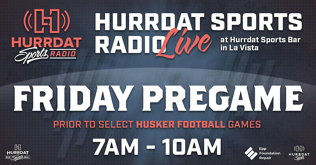 Hurrdat Sports Radio LIVE! Friday pre-game!