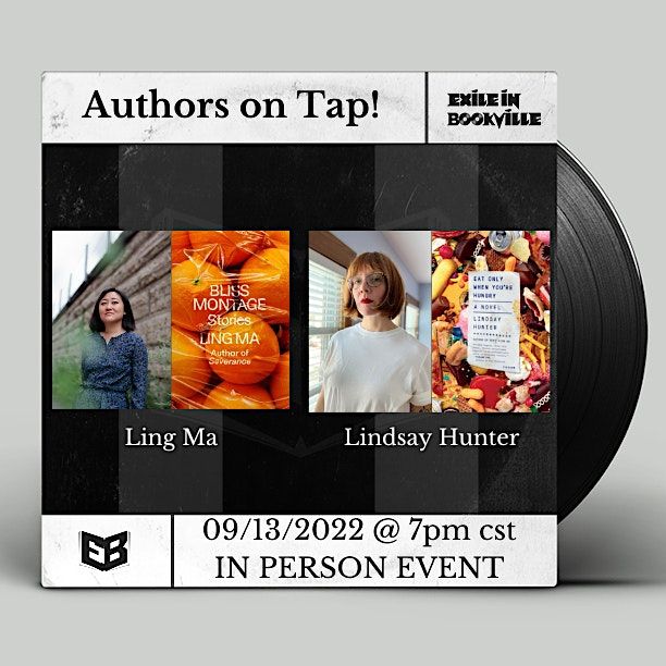 Authors on Tap:  Ling Ma and Lindsay Hunter