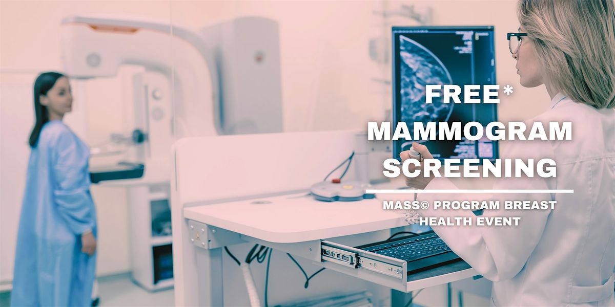FREE* Mammography Screening & Breast Health Education Event