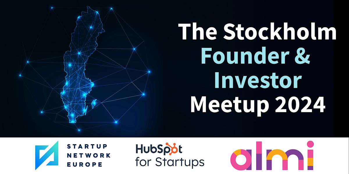 The Stockholm Founder and Investor Meetup 2024