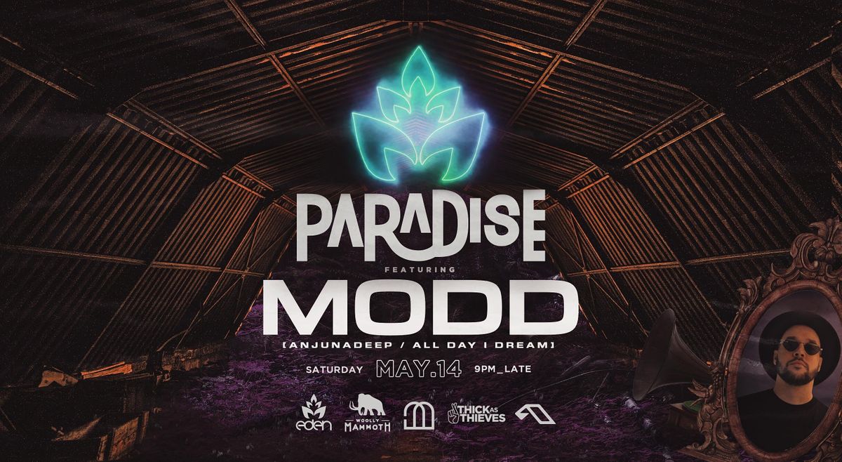 Paradise pres Modd (Anjunadeep/All Day I Dream), Woolly Mammoth Mane ...