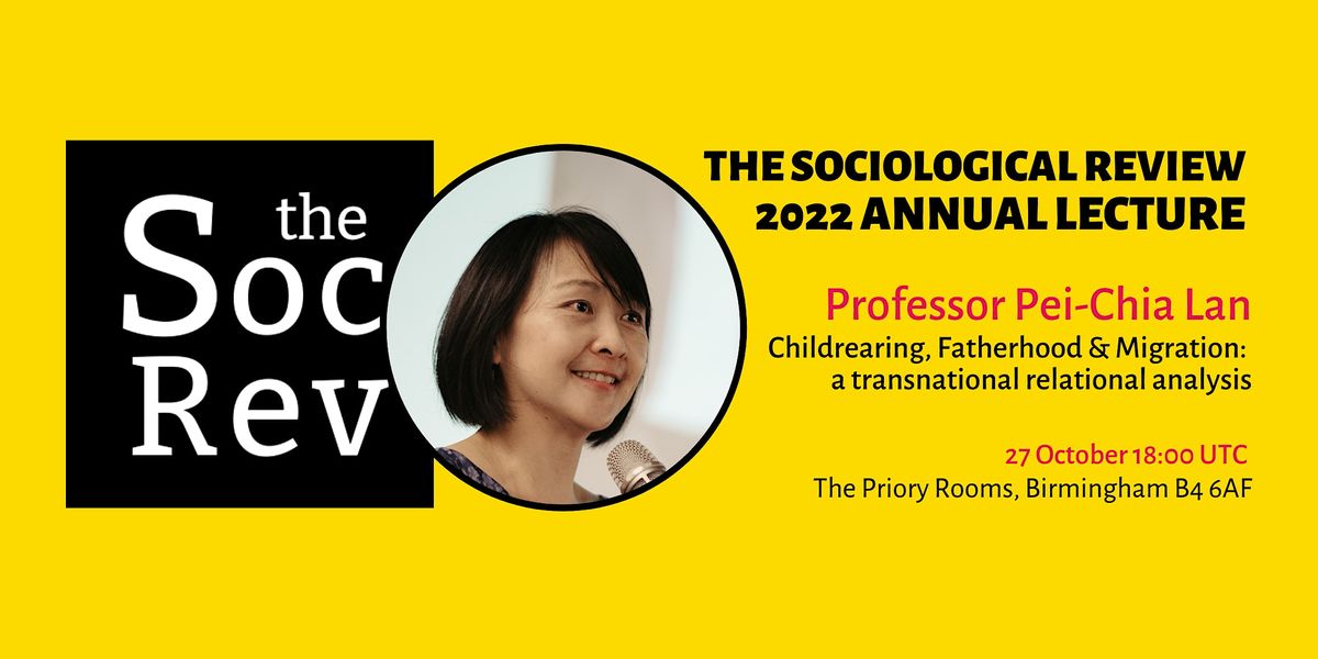 The Sociological Review 2022 Annual Lecture: Pei-Chia Lan
