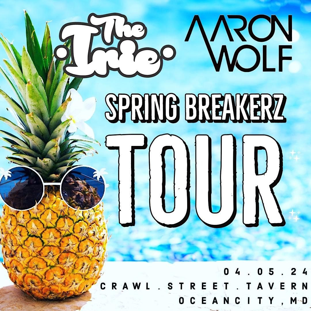 Aaron Wolf  "Spring Breakerz Tour" w\/ The Irie