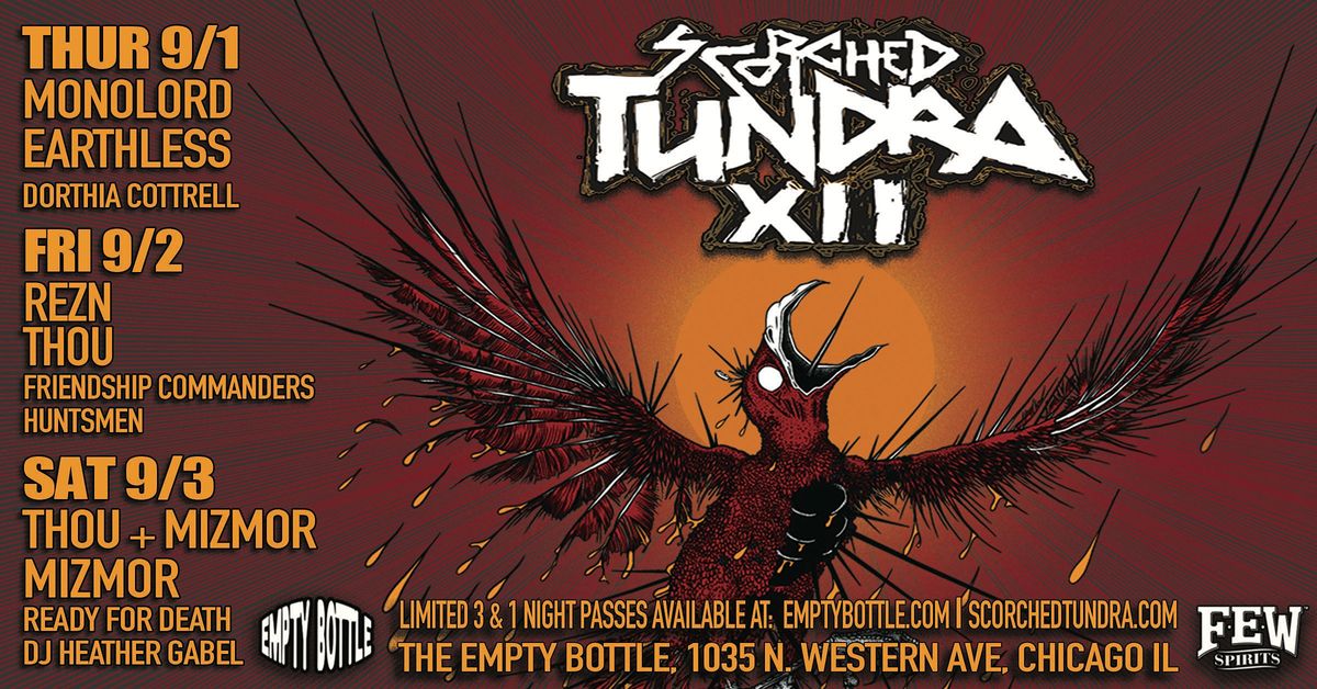 Scorched Tundra XII Featuring:REZN\/ Thou \/ Friendship Commanders \/ Huntsmen