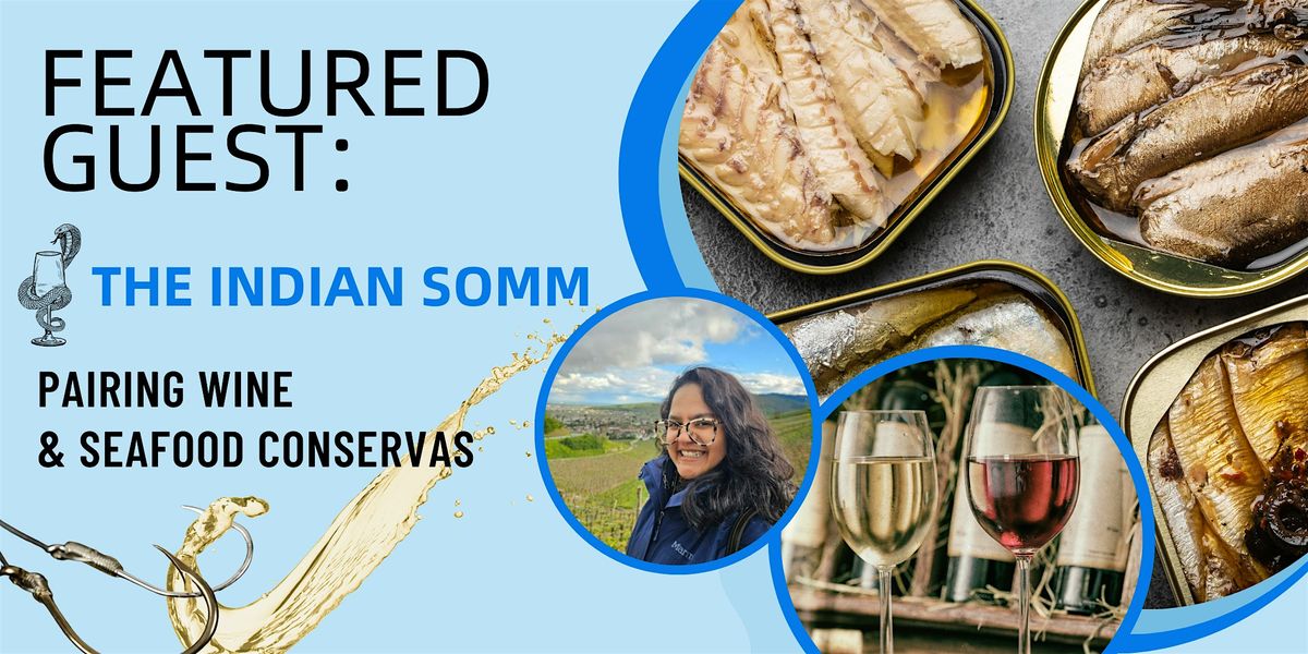 Artisan Seafood Conservas & Wine with The Indian Somm