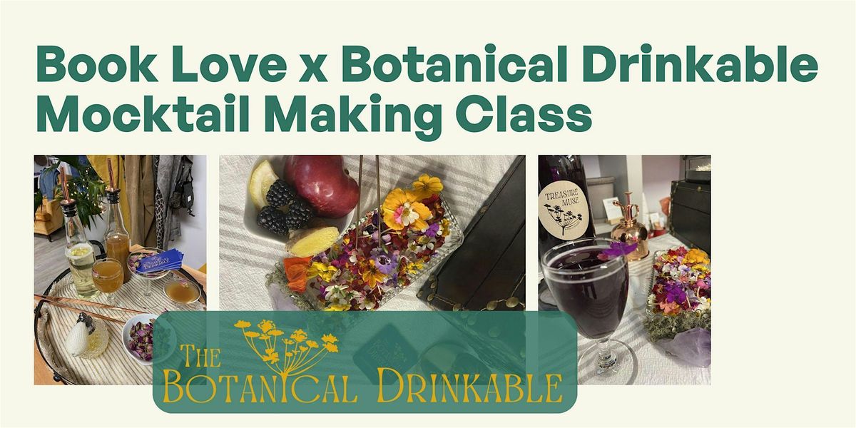 Book Love x Botanical Drinkable Mocktail Making Class