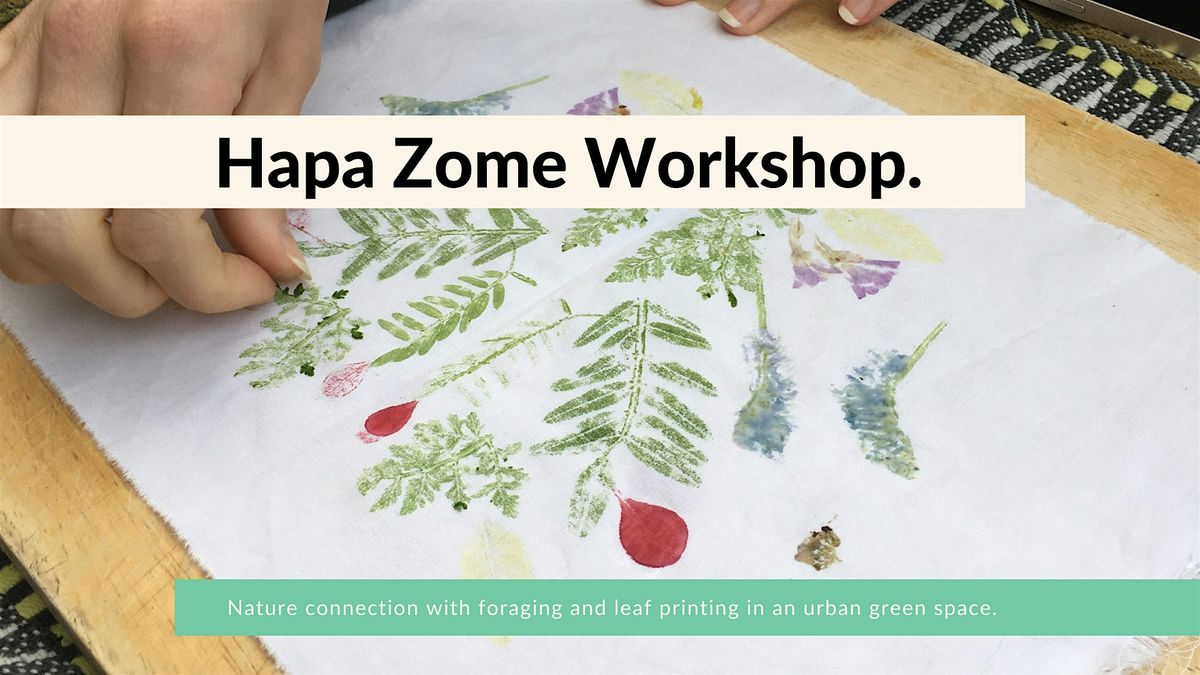 Hapa Zome (Leaf Printing) Nature Connection Workshop - Hackney, London