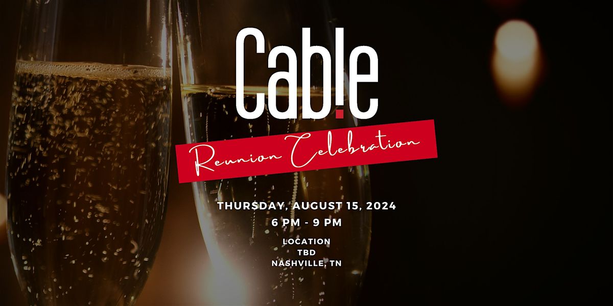 Nashville Cable's Reunion Celebration