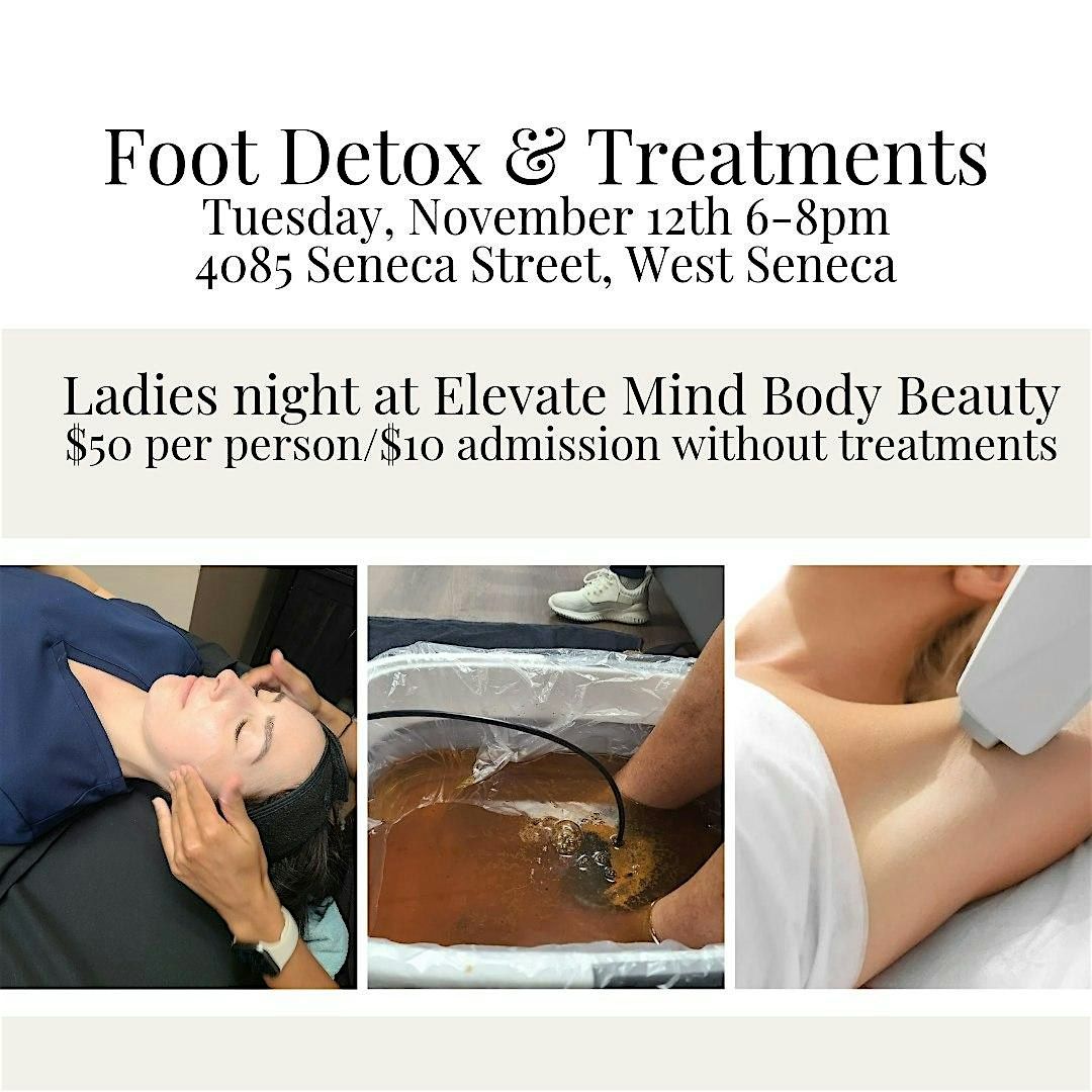 Foot detox & treatments ladies night