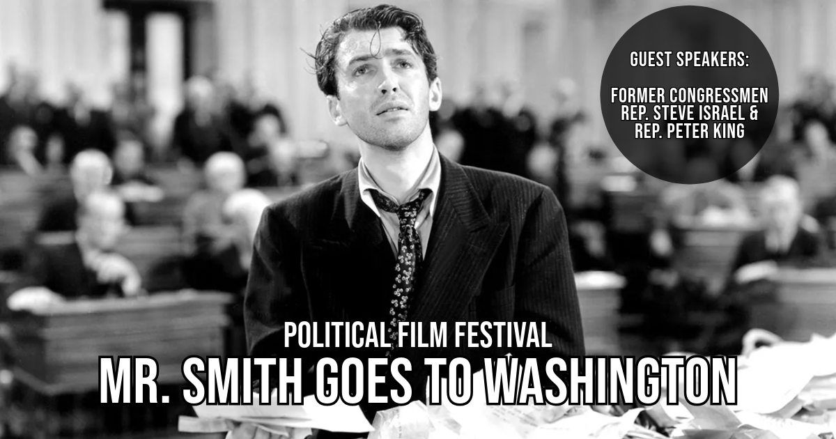  MR. SMITH GOES TO WASHINGTON - Political Film Festival - w\/  Reps Steve Israel & Peter King