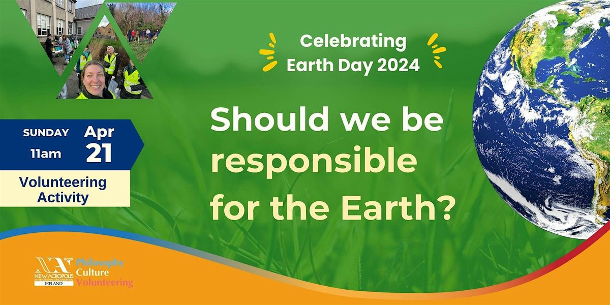 Volunteering Activity: Should we be responsible for the Earth?
