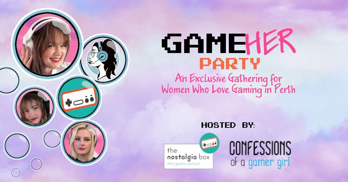 GameHER Party- An Exclusive Gathering for Women Who Love Gaming in Perth 