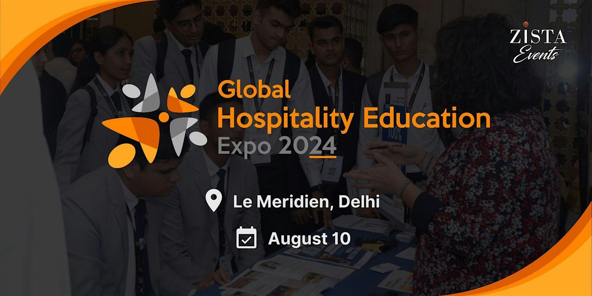 Global Hospitality Education Expo 2024 - Delhi