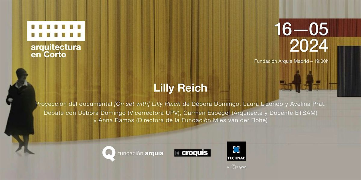 Proyecci\u00f3n de ("On set with) Lilly Reich" en la Fundaci\u00f3n Arquia